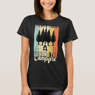 Camiseta La Vida Es Mejor En Torno A La Caminata De Campfir
