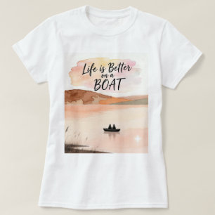 Camiseta La vida es mejor en un barco