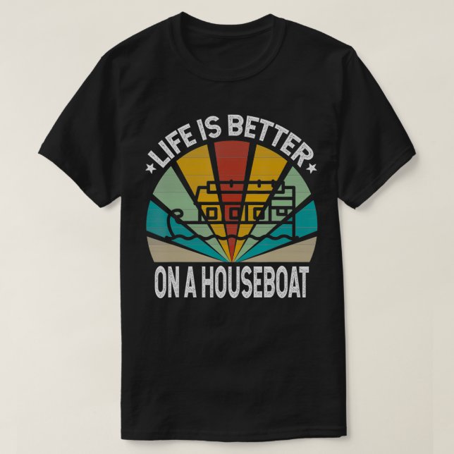 Camiseta La Vida Es Mejor En Un Barco Doméstico Viviendo El (Diseño del anverso)