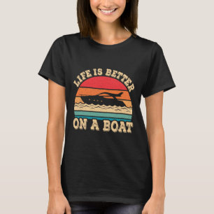 Camiseta La vida es mejor en un barco Retro navegación Capi