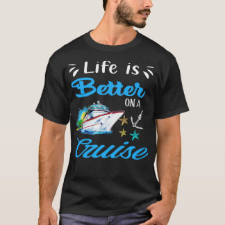 Camiseta La vida es mejor en un crucero