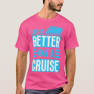Camiseta La vida es mejor en un crucero