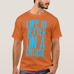 Camiseta La vida es mejor en un crucero 20