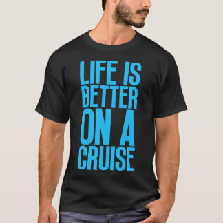 Camiseta La vida es mejor en un crucero 20