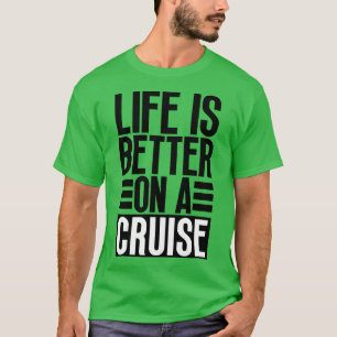 Camiseta La vida es mejor en un crucero 25