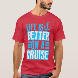 Camiseta La vida es mejor en un crucero 6