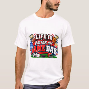 Camiseta La vida es mejor en un día de juego
