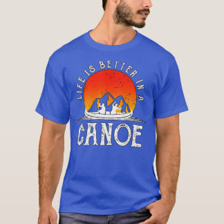 Camiseta La Vida Es Mejor En Un Regalo Canoista De Canoa Gr