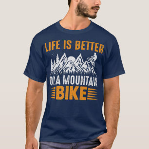 Camiseta La vida es mejor en una bicicleta de montaña, rega