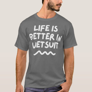 Camiseta La Vida Es Mejor En Wetsuit