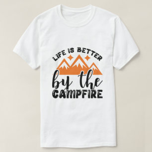Camiseta La vida es mejor junto a la fogata