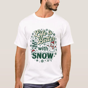 Camiseta La vida es mejor nieve Navidad muñeco de nieve árb