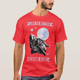 Camiseta La vida es mejor tras las rejas motocicletas cicli