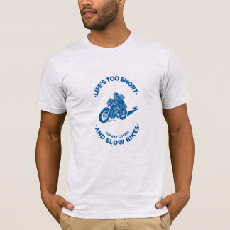 Camiseta La vida es muy corta para el mal café y las motos