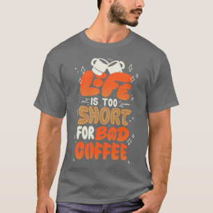 Camiseta La vida es muy corta para mal café de Tobe Fonseca