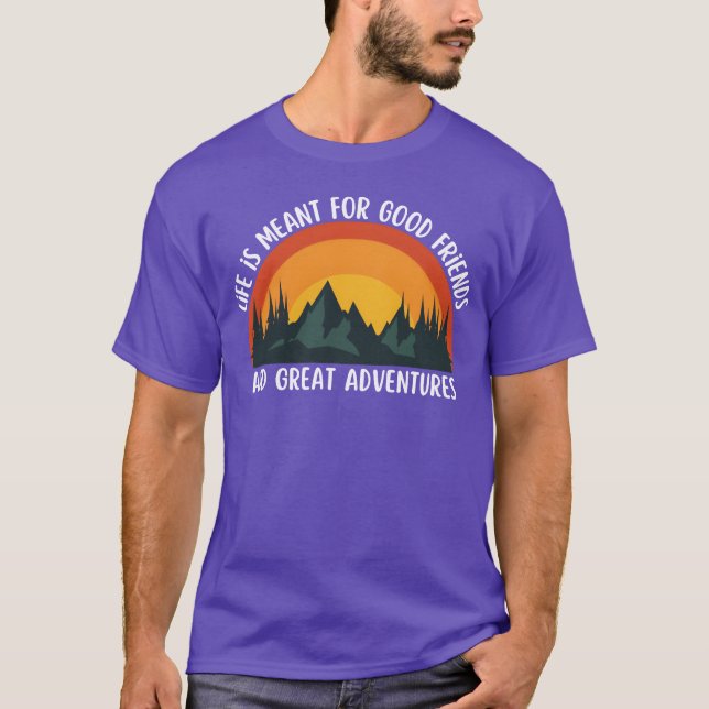 Camiseta La vida es para buenos amigos y grandes aventuras (Anverso)