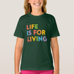 Camiseta La vida es para vivir