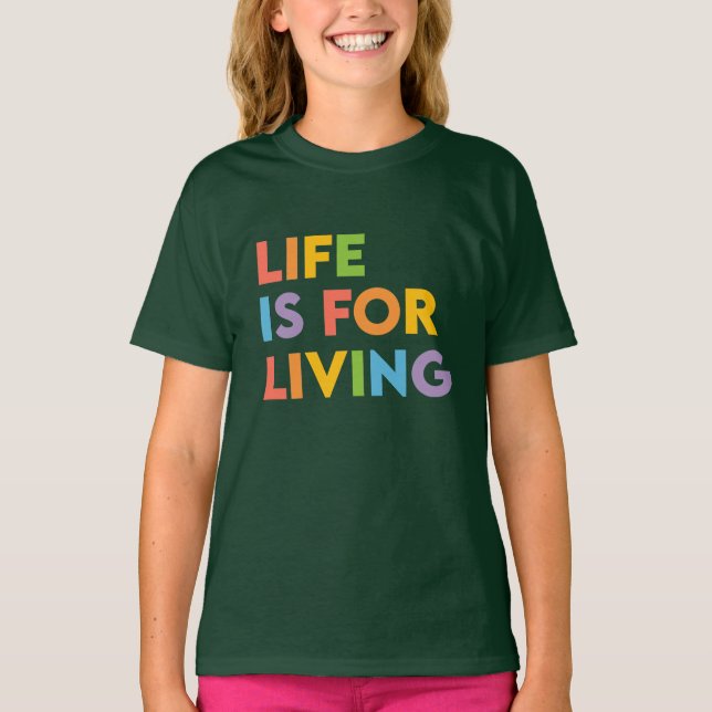 Camiseta La vida es para vivir (Anverso)