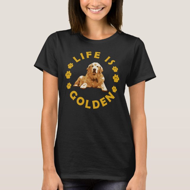 Camiseta La vida es perro de Golden Retriever (Anverso)