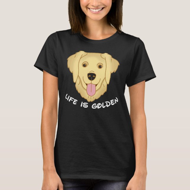 Camiseta La vida es perro de Golden Retriever 571 (Anverso)