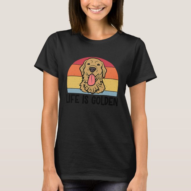 Camiseta La vida es perro recuperador de oro para mujeres (Anverso)