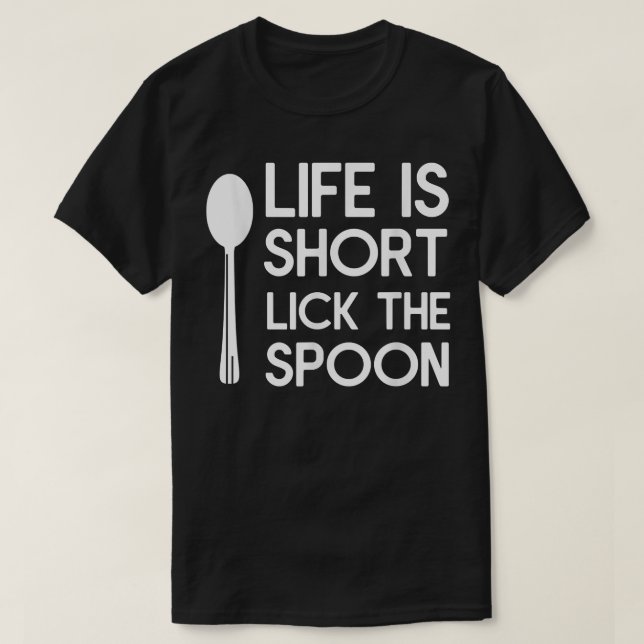 Camiseta La Vida Es Poco Lame La Cocina Del Chef Spoon (Diseño del anverso)