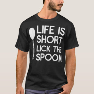 Camiseta La Vida Es Poco Lame La Cocina Del Chef Spoon
