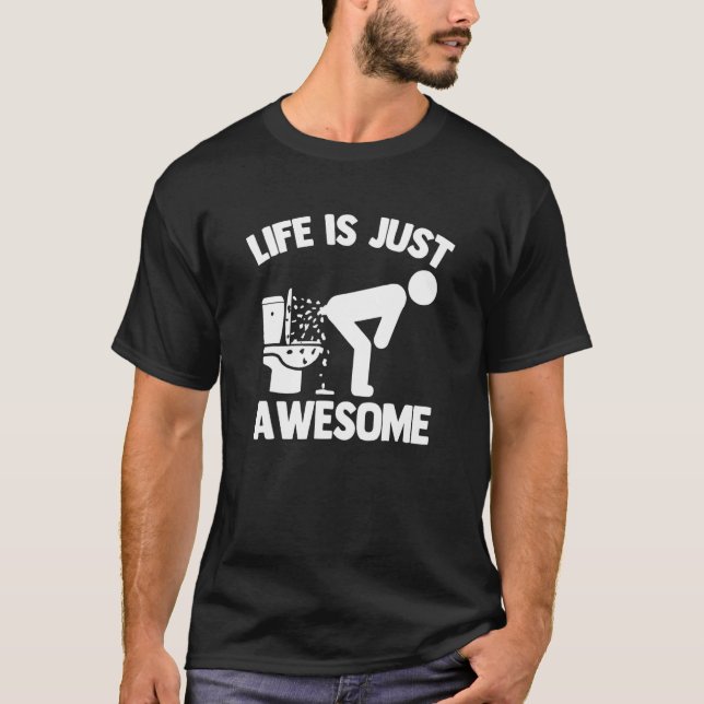 Camiseta La vida es simplemente increíble - Dicho divertido (Anverso)