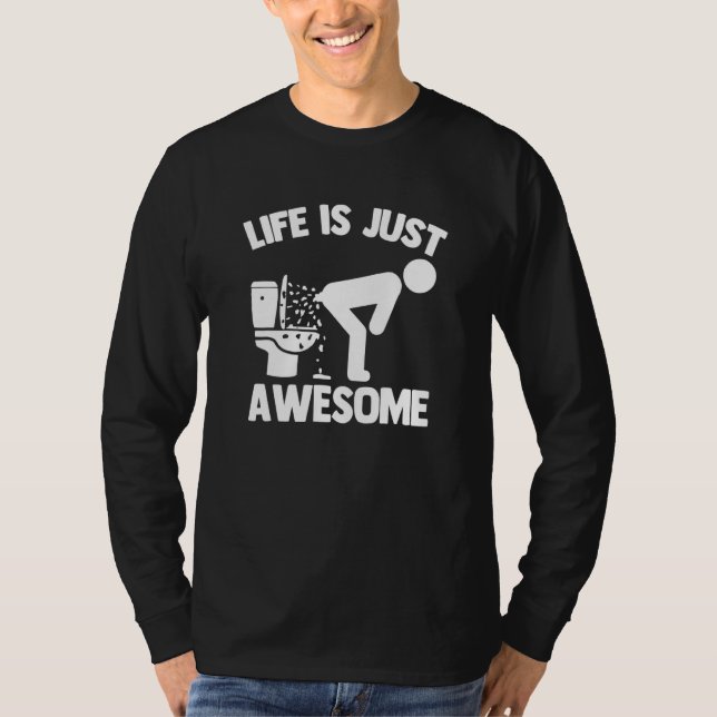 Camiseta La vida es simplemente increíble - Dicho divertido (Anverso)