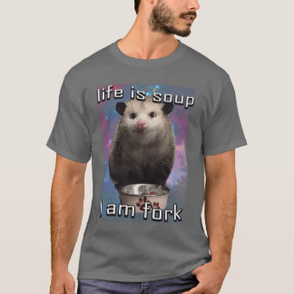 Camiseta La vida es sopa yo soy tenedor possum