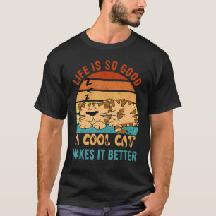 Camiseta La vida es tan buena que los gatos de Guay lo hace