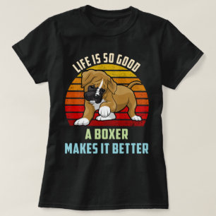 Camiseta La Vida Es Tan Buena Que Un Boxeador Lo Hace Mejor