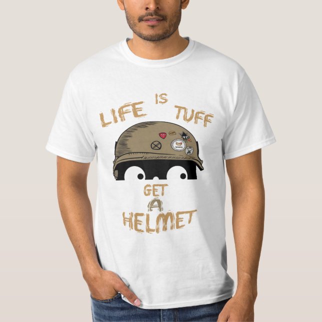 Camiseta La vida es Tuff Get Helmet (Anverso)