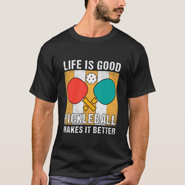 Camiseta la vida es un buen pickleball lo hace mejor (Anverso)