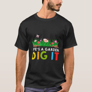 Camiseta La vida es un jardín cave en él