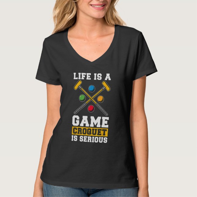 Camiseta La Vida Es Un Juego Croquet Es Serio El Centro Com (Anverso)