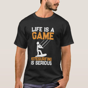 Camiseta La vida es un juego Kitesurfing es serio - Kiteboa