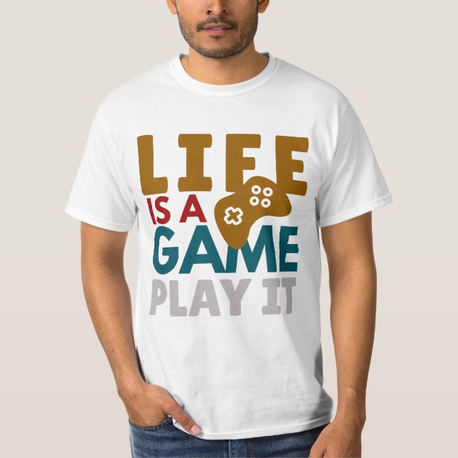 Camiseta La vida es un juego - Motivación del diseño de cit (Anverso)