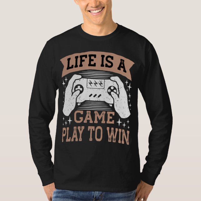 Camiseta la vida es un juego para ganar (Anverso)