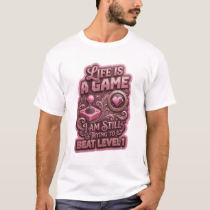 CAMISETA LA VIDA ES UN JUEGO QUE SIGO INTENTANDO SUPERAR NI