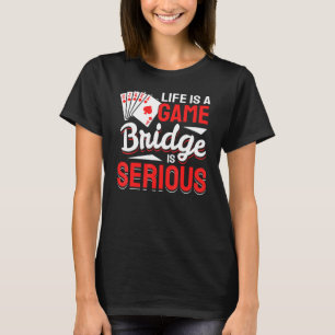 Camiseta La vida es un jugador de juego de cartas de juego