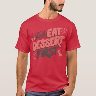 Camiseta La vida es un postre corto primero de Tobe Fonseca