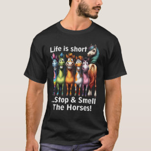 Camiseta La Vida Es Un Punto Corto Y Huele Los Caballos Col