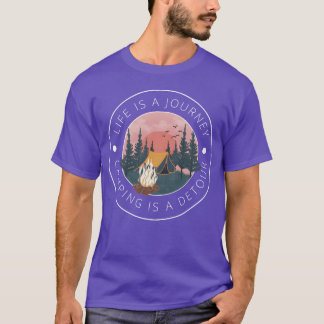 Camiseta La vida es un regalo para amantes de campamentos d