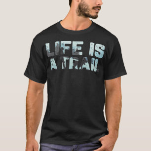 Camiseta La Vida Es Un Sendero Montañas Senderismo Naturale