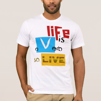 Camiseta "La vida es un verbo" de Michael Crozz