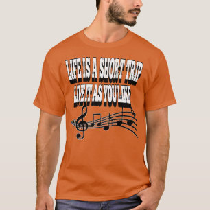 Camiseta La vida es un viaje corto Vive como te gusta 6