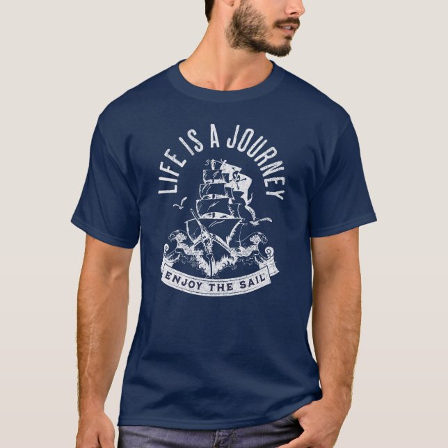 Camiseta La vida es un viaje, disfruta de la vela (Anverso)