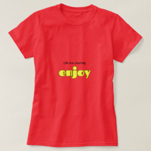 Camiseta La vida es un viaje Enjoy T-Shirt