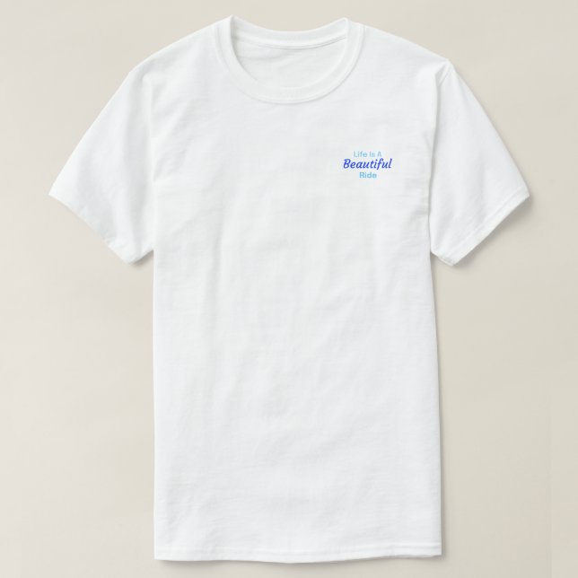 Camiseta La vida es un viaje hermoso. (Diseño del anverso)